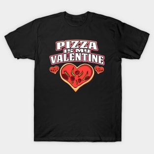 Pizza Is My Valentine White T-Shirt